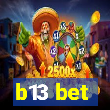 b13 bet